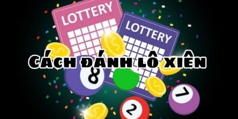 Lô xiên online có nhiều loại cược khác nhau